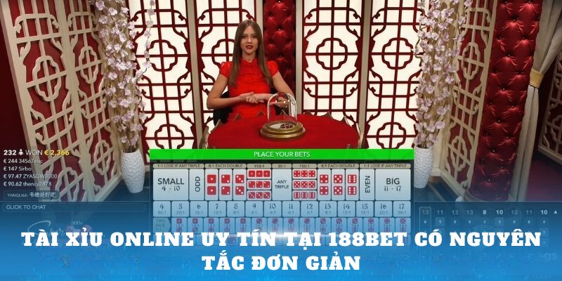 Tài Xỉu tại 188bet có nguyên tắc tham gia đơn giản